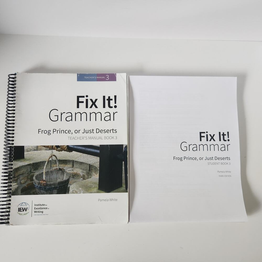IEW Fix It Grammar: Frog Prince Just Deserts Student Book 3 & Teacher’s Manual
